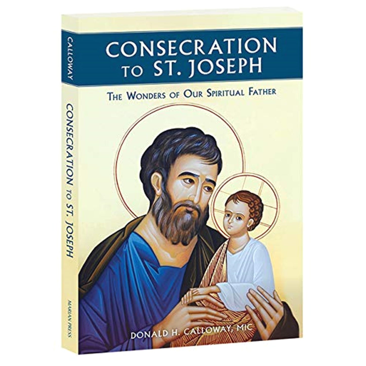 Consecration to St. Joseph - The Wonders of Our Spiritual Father